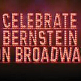 Celebrate Bernstein On Broadway!